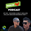 EP 225 - Building a Multi-Million Dollar Amazon Business Part 1