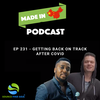 EP 231 - Getting back on track after COVID