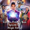 Certain Point of Yule Episode 102: Jingle Jangle