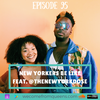 Episode 95: New Yorkers Be Like Feat @TheNewYorkDose