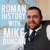EPISODE 25 Roman History with Mike Duncan
