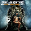 EPISODE 29 I Drink and I Know Things (Where History and Game of Thrones Intersect)