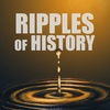 EPISODE 67: Ripples of History