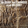 EPISODE 85: The Siege That Changed All of History