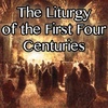 MMP 20 - The Liturgy Of The First Four Centuries