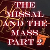 MMP 17 (FBP 340) - The Missal And The Mass, Pt. 2