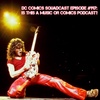 197: Is This A Music or Comics Podcast?