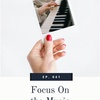 041 - Focus On the Music