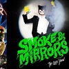 It's All Smoke & Mirrors