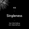 Recast - Singleness (feat. Holly Stallcup &amp; Dr. Bella DePaulo)