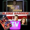 TV Obscura - Young Guy Christian, Sledge Hammer!, Heat Vision and Jack