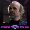 Interviews After Dark with Tom Noonan
