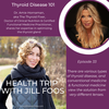 Thyroid Disease 101 - #33