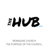 Reimagine Church: The Purpose of the Church