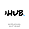 Gospel Wildfire: Bring the Heat!