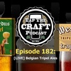Episode 182 - [LIVE] Belgian Tripel Ales