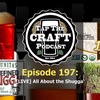 Episode 197 - [LIVE] All About the Shugga’