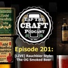 Episode 201 - [LIVE] Rauchbier Style, The OG Smoked Beer