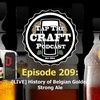 Episode 209 - [LIVE] History of Belgian Golden Strong Ale