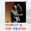 Worship Is Our Weapon