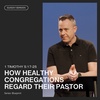 How Healthy Congregations Regard Their Pastor