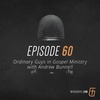 Episode 60: Ordinary Guys in Gospel Ministry with Andrew Bunnell