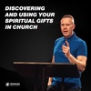 Discovering and Using Your Spiritual Gifts in Church