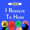 I Resolve To Hope
