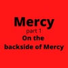Mercy - part 2 - On the backside of mercy