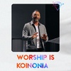 Worship Is Koinonia