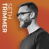 Seth Trimmer: My First and My Best
