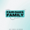 Fair Oaks Family: Life Together