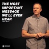 The Most Important Message We'll Ever Hear
