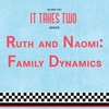 It Takes Two: Ruth and Naomi