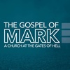 The Gospel of Mark: A Church At The Gates Of Hell