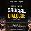 Crucial Dialogue Ep. 11:  Are You Financially Woke?