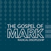 The Gospel of Mark: Radical Discipleship