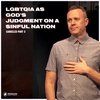 LGBTQIA as God's Judgment on a Sinful Nation