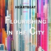 Heartbeat: Flourishing in the City