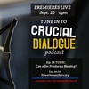 Crucial Dialogue Ep 18: Can a Sin create a Blessing?