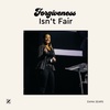 Forgiveness Isn't Fair | Dana Sears