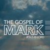 The Gospel of Mark: Jesus is Lord