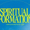 SPIRITUAL FORMATION