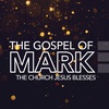 The Gospel of Mark: The Church Jesus Blesses