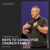 Keys to Caring for Church Family (1 Tim. 5:1-15)