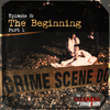 2: True Crime: The Beginning (pt. 1) - Episode 2
