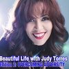 Beautiful Life with Judy Torres: Edition 2 - Overcoming Adversity