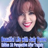 Beautiful Life with Judy Torres: Edition 16 - Perspective After Tragedy