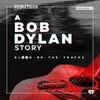 Announcement! Blood On The Tracks: A Bob Dylan Story