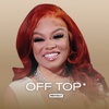 9: Latto On Gucci Mane, Crowning Herself "Queen Of The South," Her Name Change &amp; More | Off Top